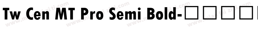 Tw Cen MT Pro Semi Bold字体转换